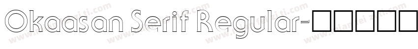 Okaasan Serif Regular字体转换